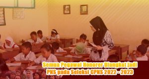 Inilah Sekilas Tentang Status Tenaga Honorer yang Bakal Dihapus Mulai 2023!